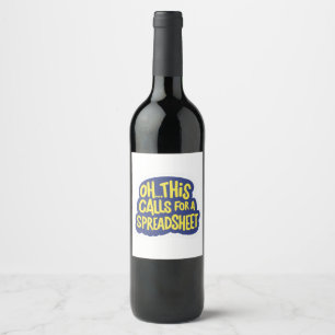 Oh This Calls For A Spreadsheet Wine Label