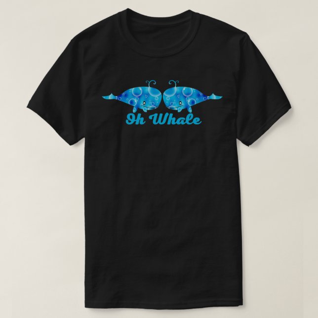 Oh Whale 26 2 T-Shirt (Design Front)