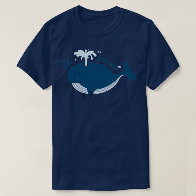 Oh Whale 26 3 T-Shirt (Design Front)