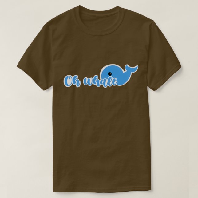 Oh whale 27 1 T-Shirt (Design Front)