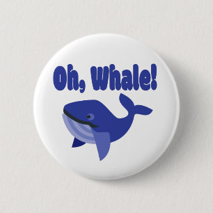 Oh, Whale Pun Funny 6 Cm Round Badge