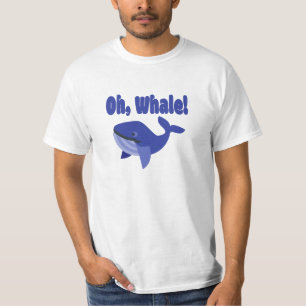Oh, Whale Pun Funny T-Shirt