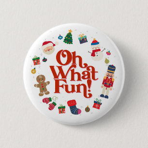 Oh What Fun Christmas Birthday 6 Cm Round Badge