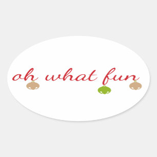 Oh What Fun! Christmas design Oval Sticker