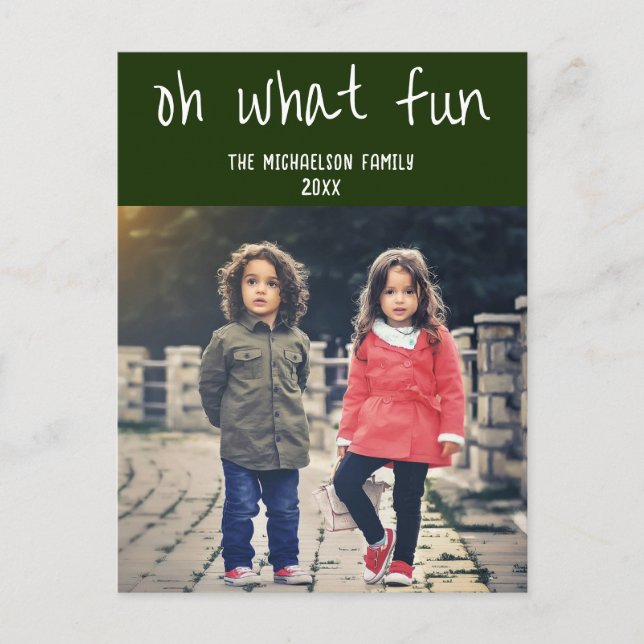 Oh What Fun: Christmas Family Photo Holiday Postcard (Front)