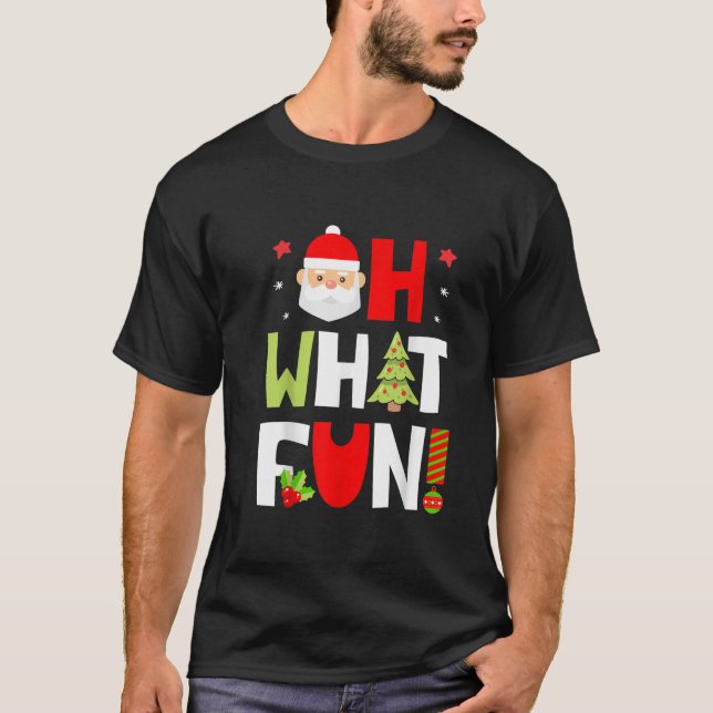 Oh What Fun Christmas Gifts Boys Kids Girls Santa  T-Shirt (Front)