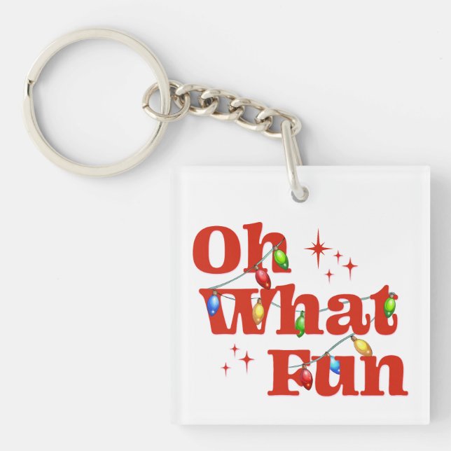 Oh What Fun Christmas  Key Ring (Front)