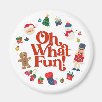 Oh What Fun Christmas Magnet