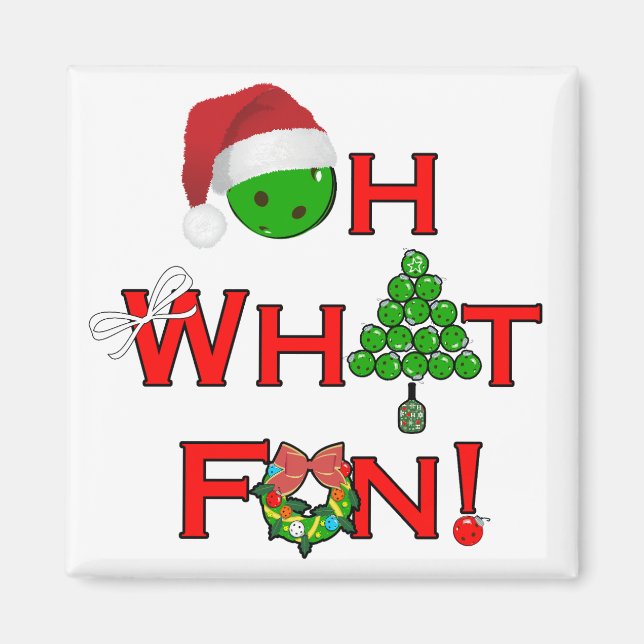 Oh What Fun Christmas Pickleball Party Magnet (Front)