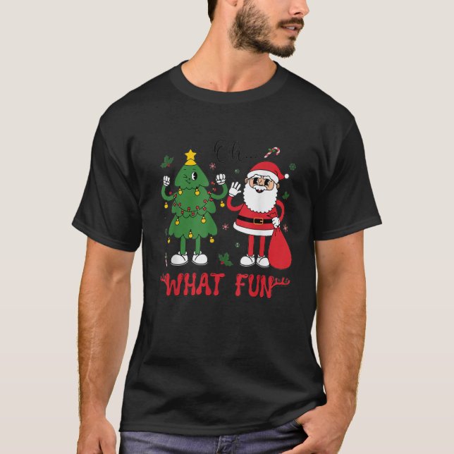 Oh What Fun Christmas Santa Claus Xmas Tree Merry  T-Shirt (Front)