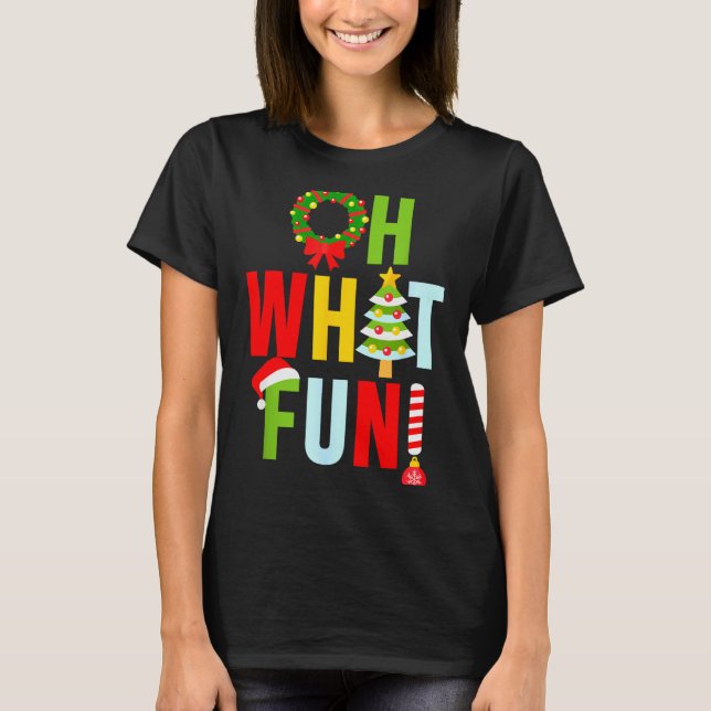 Oh What Fun Christmas With Wreath And Tree  T-Shirt (Front)