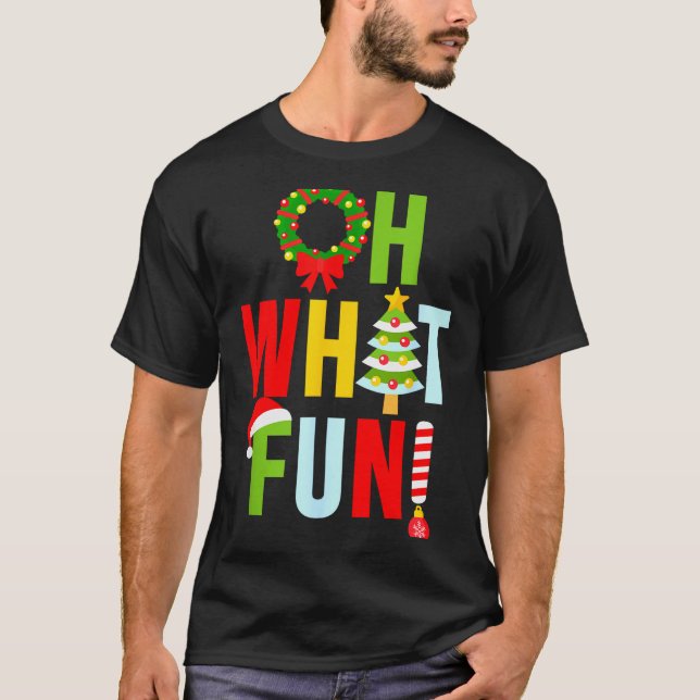 Oh What Fun Christmas With Wreath And Tree  T-Shirt (Front)
