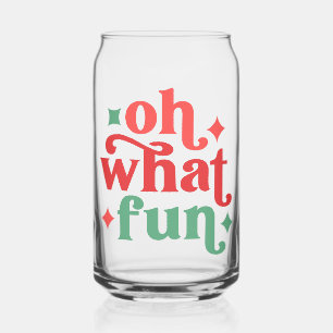 Oh What Fun - Festive Holiday Typography Can Glass