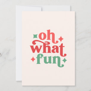 Oh What Fun - Festive Holiday Typography Card