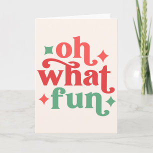 Oh What Fun - Festive Holiday Typography Card