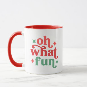 Oh What Fun - Festive Holiday Typography Mug