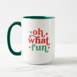 Oh What Fun - Festive Holiday Typography Mug