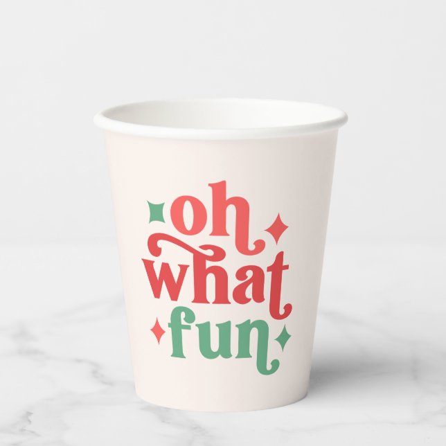 Oh What Fun - Festive Holiday Typography Paper Cups (Front)