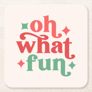 Oh What Fun - Festive Holiday Typography Square Paper Coaster