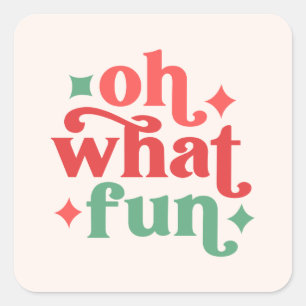 Oh What Fun - Festive Holiday Typography Square Sticker