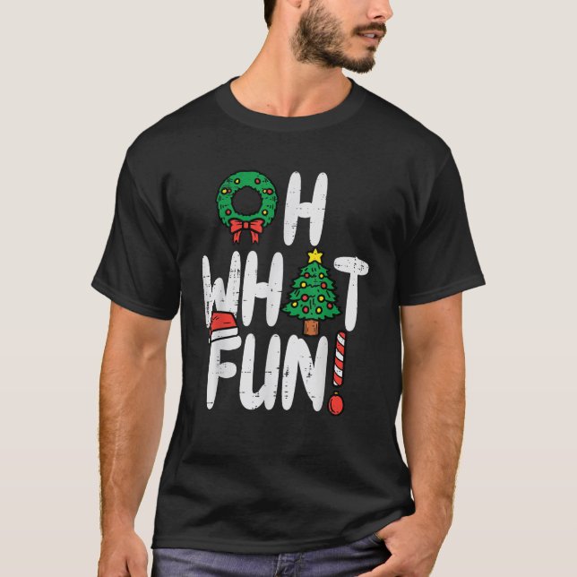 Oh What Fun Funny Christmas Xmas Men Women Kids  T-Shirt (Front)