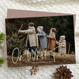 Oh What Fun Handwritten Script Rose Taupe Photo Foil Holiday Card