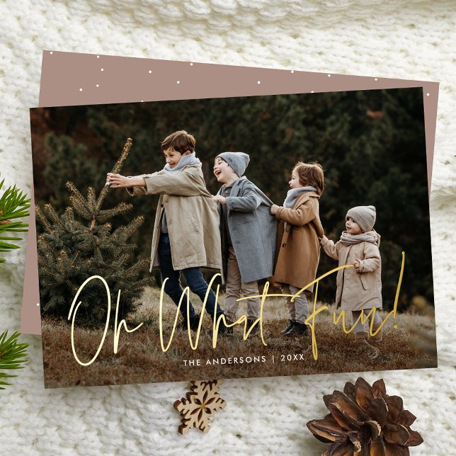 Oh What Fun Handwritten Script Rose Taupe Photo Foil Holiday Card (Creator Uploaded)