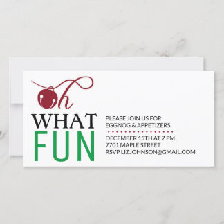 OH WHAT FUN HOLIDAY PARTY INVITATION