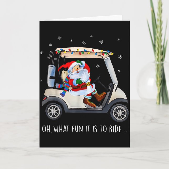 Oh What Fun Is It To Ride Santa Driving Golf Cart  Card (Front)