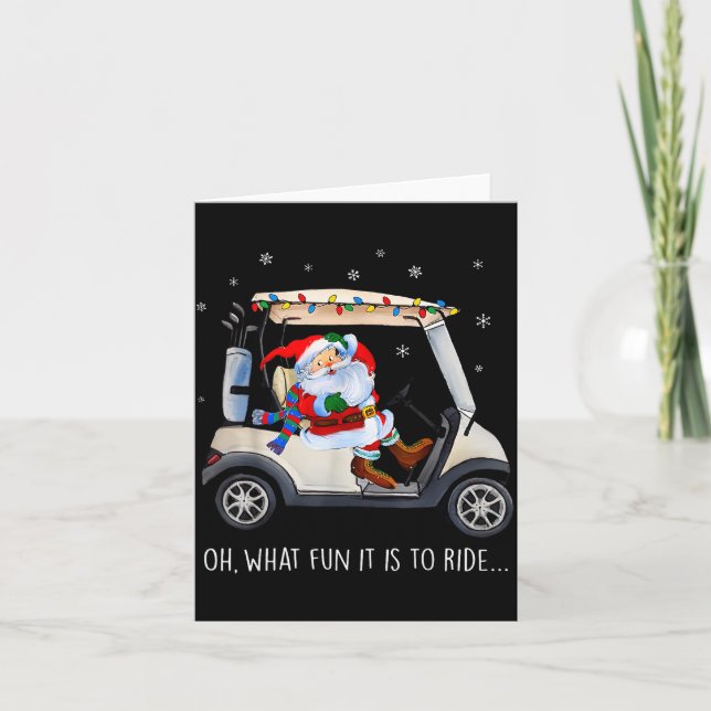 Oh What Fun Is It To Ride Santa Driving Golf Cart  Card (Front)