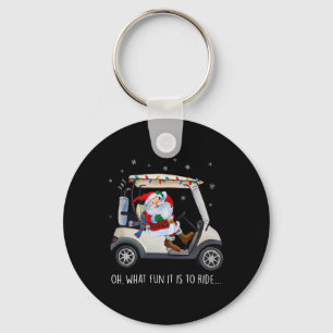 Oh What Fun Is It To Ride Santa Driving Golf Cart Key Ring