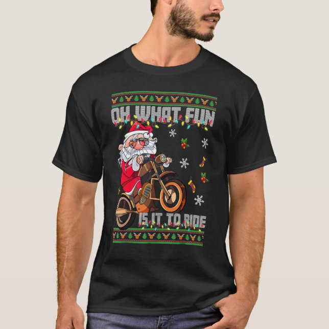 Oh What Fun Is It To Ride Santa Riding Motorbike T-Shirt (Front)