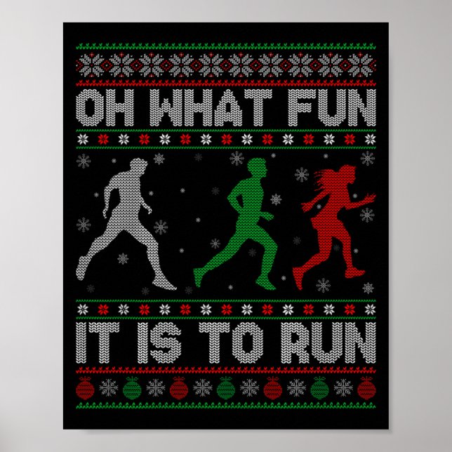 Oh What Fun Is It To Run Ugly Christmas Sweater Ru Poster (Front)