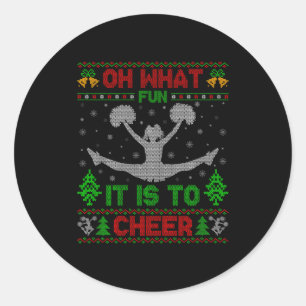 Oh What Fun It Is To Cheer Xmas Cheerleading Ugly  Classic Round Sticker