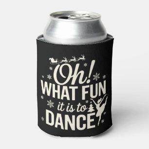 Oh What Fun It Is To Dance Christmas Ballet Xmas Can Cooler