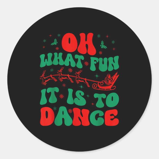 Oh What Fun It Is To Dance Groovy Ballet Dancer Ch Classic Round Sticker (Front)