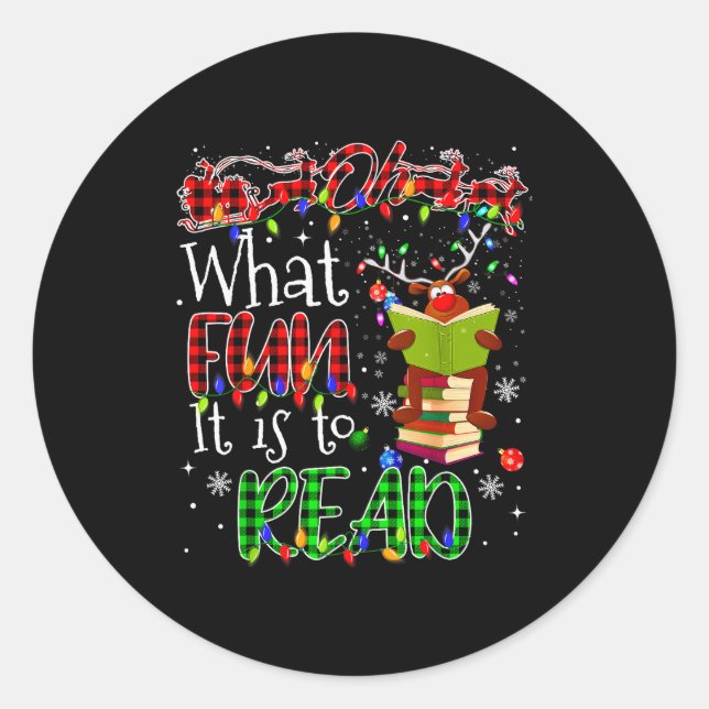Oh What Fun It Is To Read Book Librarian Teacher C Classic Round Sticker (Front)