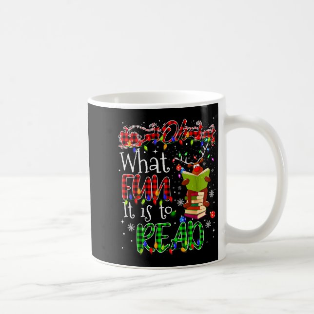 Oh What Fun It Is To Read Book Librarian Teacher C Coffee Mug (Right)