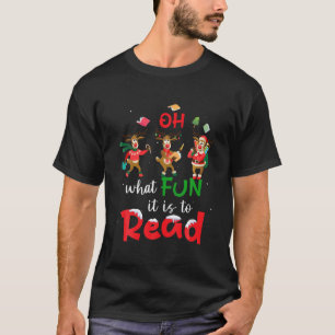 Oh What Fun It Is To Read Christmas Cute Reindeer T-Shirt