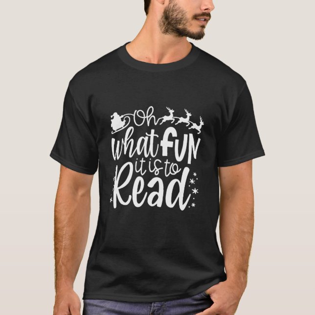 Oh What Fun It Is To Read Christmas Librarian Book T-Shirt (Front)