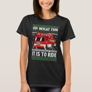 Oh What Fun It Is To Ride Christmas Humour Fire T T-Shirt