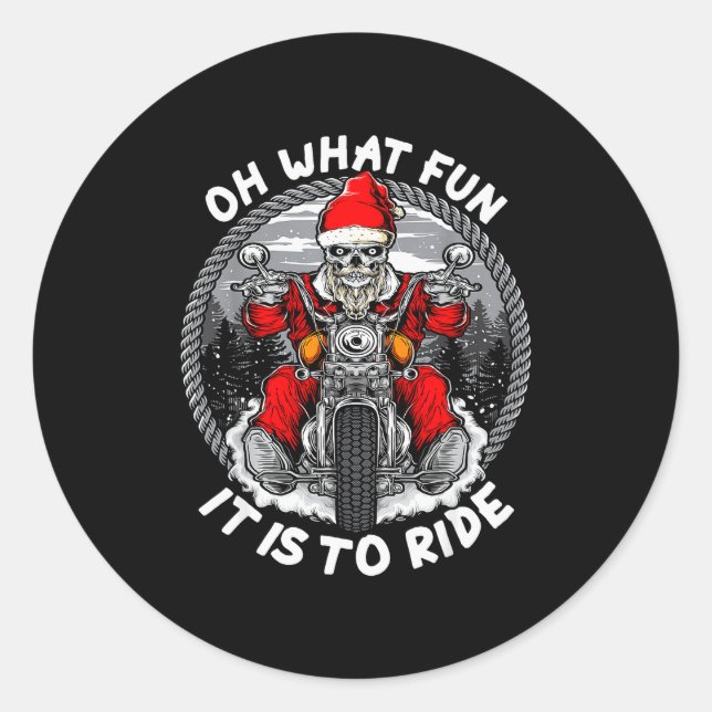 Oh What Fun It Is To Ride Christmas Santa Motorcyc Classic Round Sticker (Front)