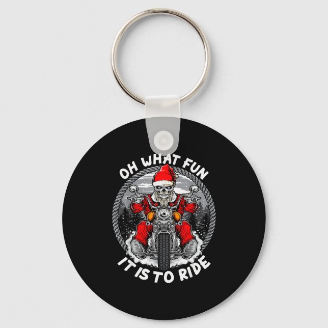 Oh What Fun It Is To Ride Christmas Santa Motorcyc Key Ring (Front)
