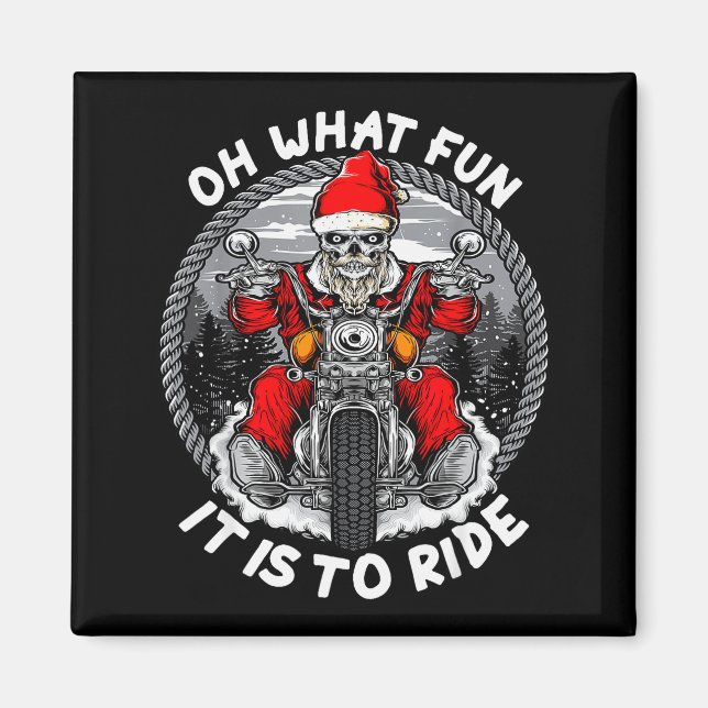 Oh What Fun It Is To Ride Christmas Santa Motorcyc Magnet (Front)