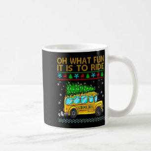Oh What Fun It Is To Ride Funny Christmas School B Coffee Mug