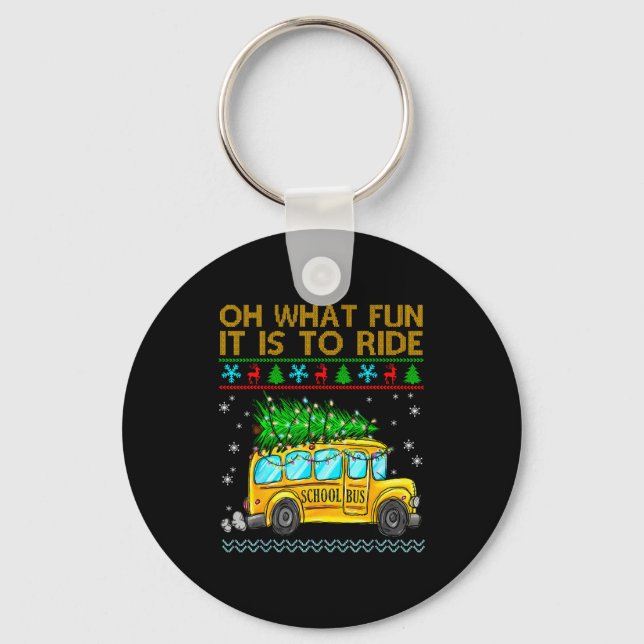 Oh What Fun It Is To Ride Funny Christmas School B Key Ring (Front)