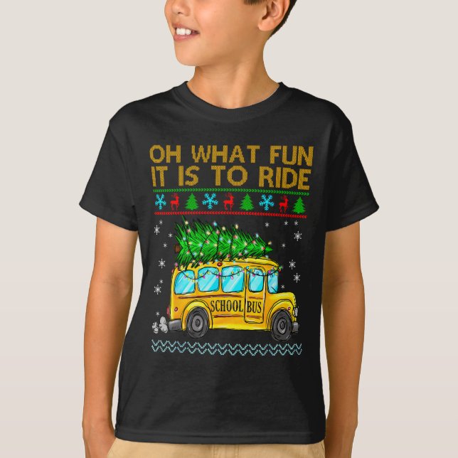 Oh What Fun It Is To Ride Funny Christmas School B T-Shirt (Front)