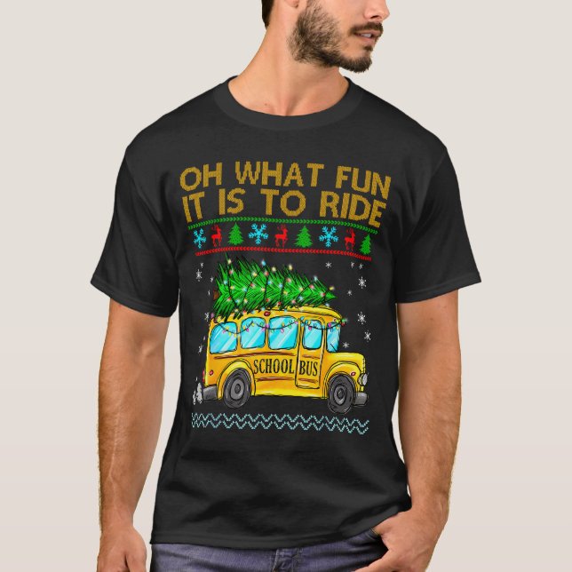 Oh What Fun It Is To Ride Funny Christmas School B T-Shirt (Front)