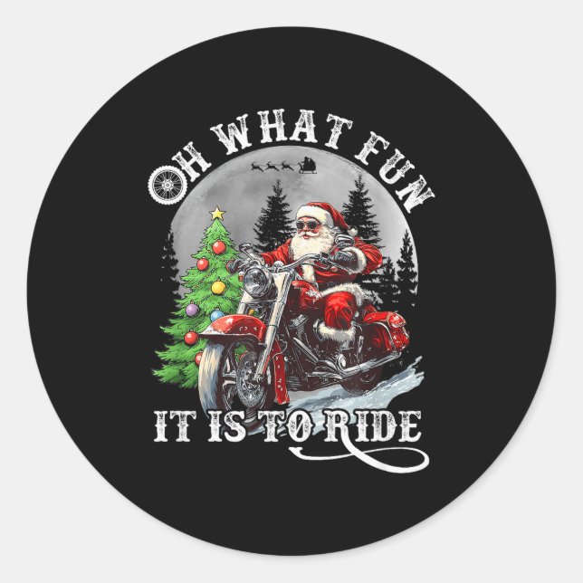 Oh What Fun It Is To Ride Funny Motorcycle Christm Classic Round Sticker (Front)
