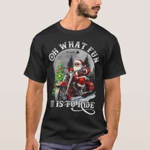 Oh What Fun It Is To Ride Funny Motorcycle Christm T-Shirt